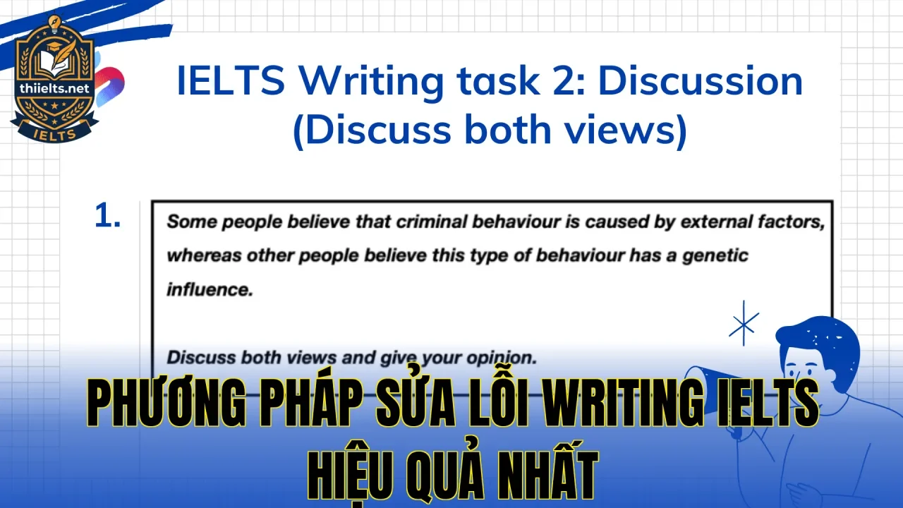 Phương pháp sửa lỗi Writing IELTS hiệu quả nhất