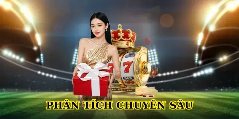 Phân tích chuyên sâu